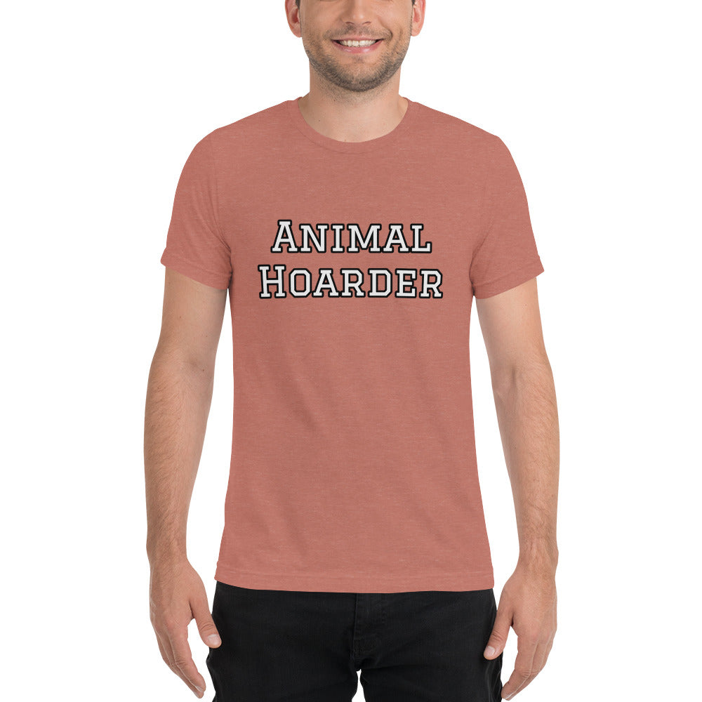 “Animal Hoarder” Short sleeve t-shirt